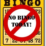 NO BINGO This Friday (Oct. 10)